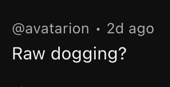 YouTube reply asking "Raw dogging?"