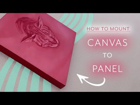 Mount Your Canvas Art to Wood Panel!