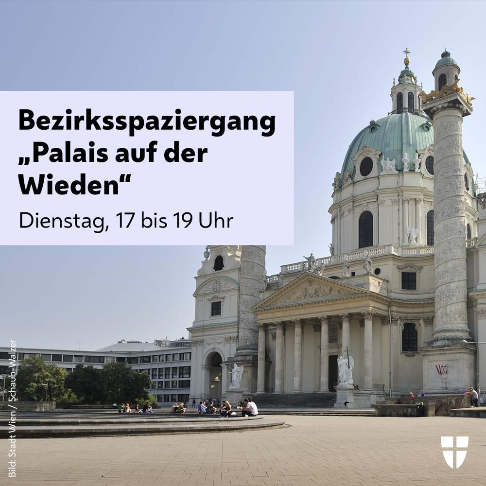Text: Bezirksspaziergang Palais auf der Wieden, Dienstag, 17 bis 19 Uhr. Bild: Karlskirche bei sonnigem Wetter in Vorderansicht. 