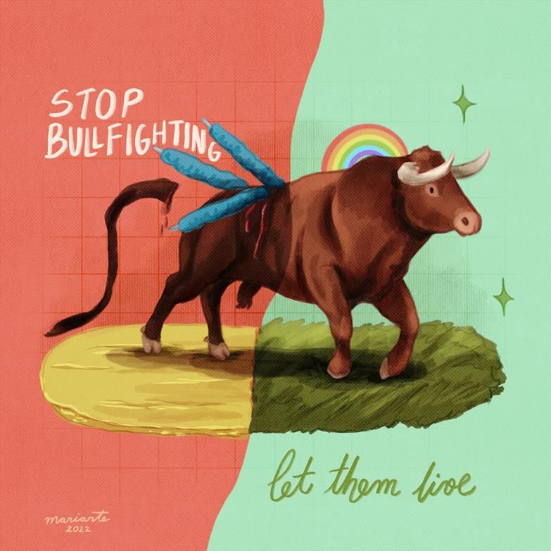 An illustrated image split vertically. On the left side with a red background, a bull is shown wounded, with blue banderillas (barbed sticks) piercing his back, representing bullfighting. The text reads "Stop Bullfighting." On the right side with a green background, the same bull is depicted healthy and strong, standing proudly on green grass with a rainbow behind him. The text says "let them live."