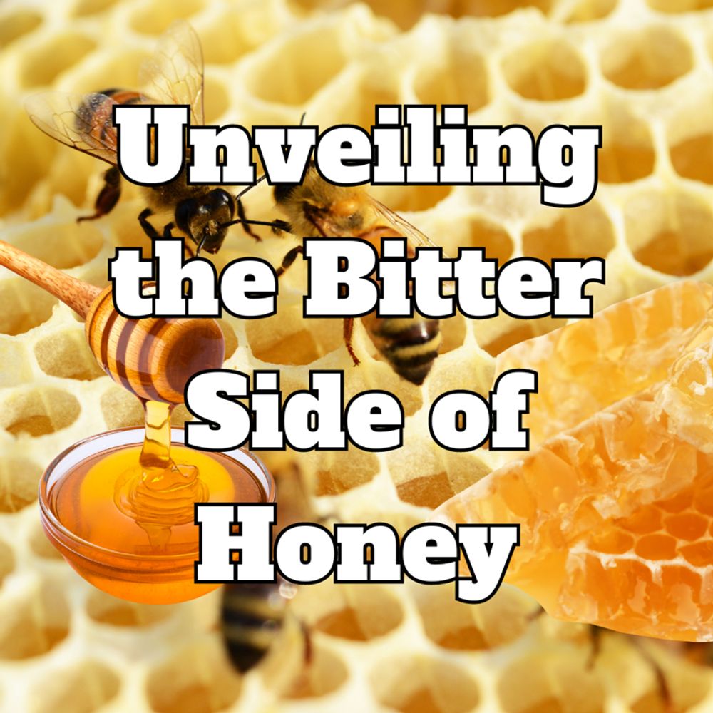 Unveiling the Bitter Side of Honey