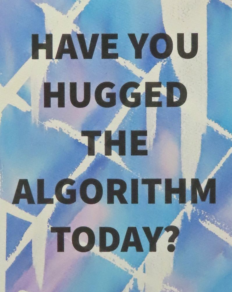 watercolor in blue and purple HAVE YOU HUGGED THE ALGORITHM TODAY