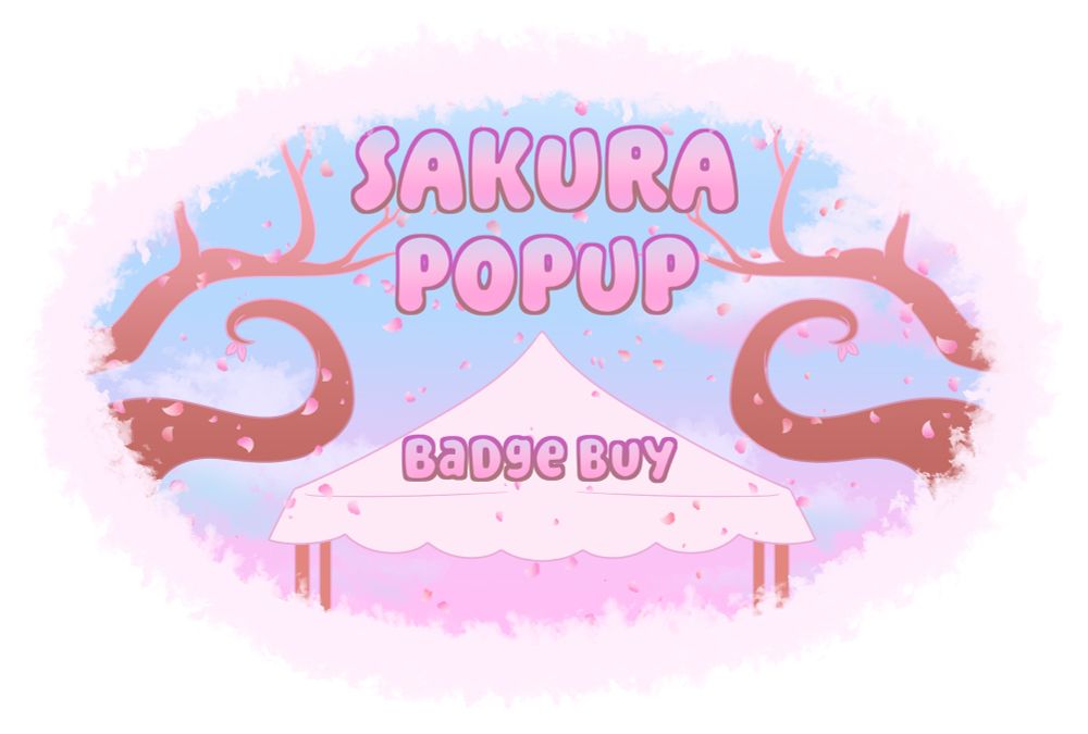 A header image titled “Sakura Popup Badge Buy” which features a white canvas tent surrounded by curly branches and cherry petals. 