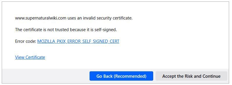 An image that shows that the supernaturalwiki.com's security certificate is invalid/not trusted because it is self-signed.