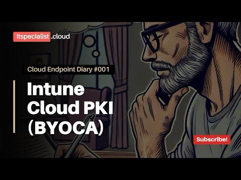 Intune Cloud PKI (Bring Your Own Certification Authority - BYOCA)
