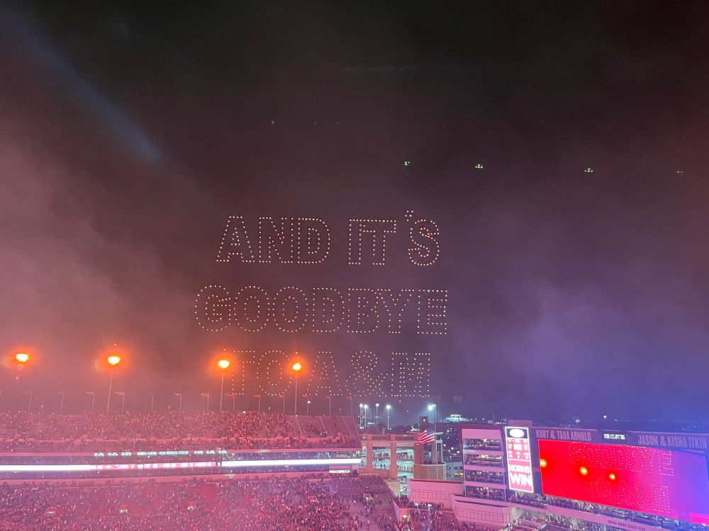 And it’s Goodbye to A&M drones