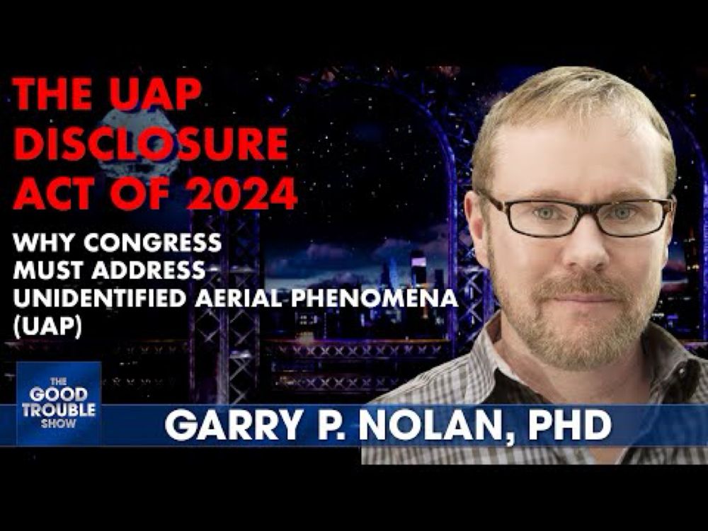 The UAP Disclosure Act:  Dr. Garry Nolan