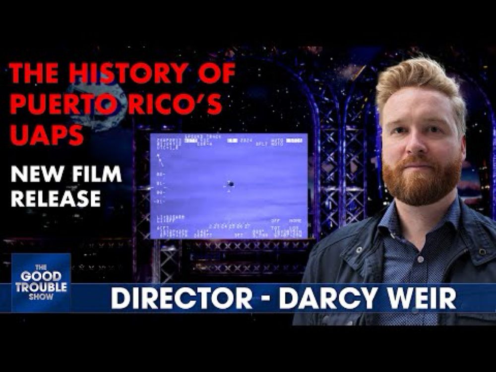 UAPs in Puerto Rico:  New UAP / UFO Documentary from Darcy Weir