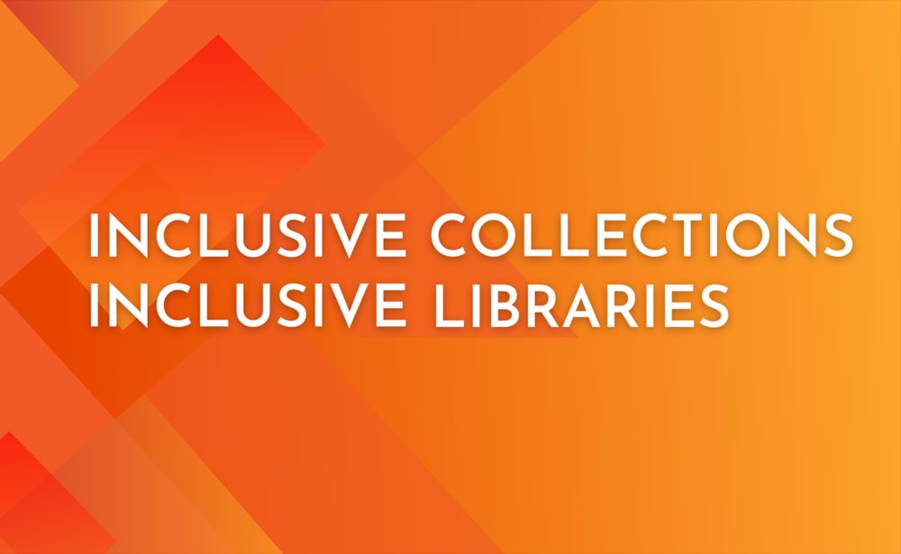 Inclusive Collections, Inclusive Libraries - Research Libraries UK