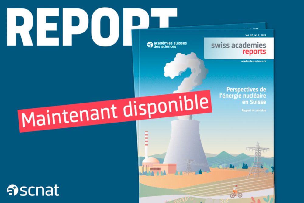 Le nouveau rapport « Perspectives de l'énergie nucléaire en Suisse » de la Commission de l'énergie des Académies suisses des sciences (a+) est maintenant disponible.