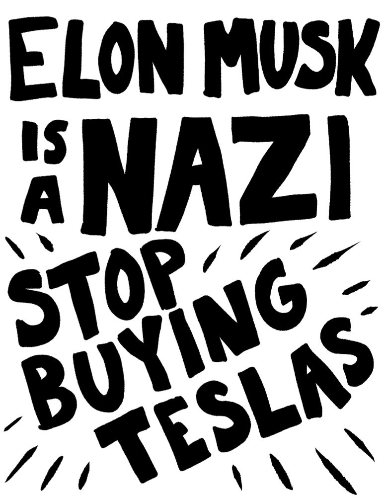 A hand-drawn poster reading "Elon Musk is a Nazi stop buying Teslas"