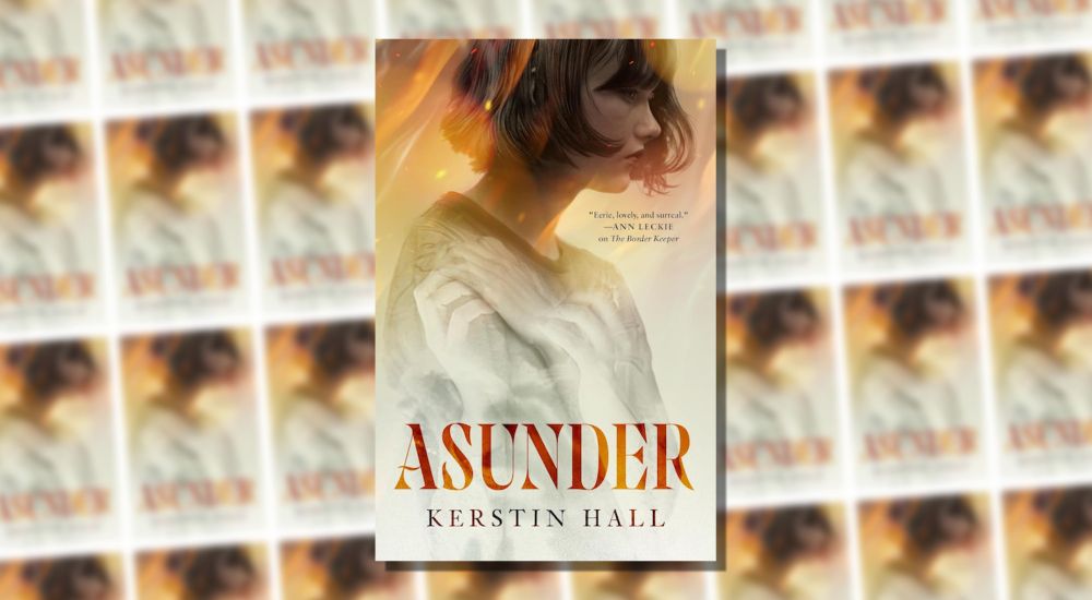 Never Tear Us Apart: Kerstin Hall's Asunder - Reactor