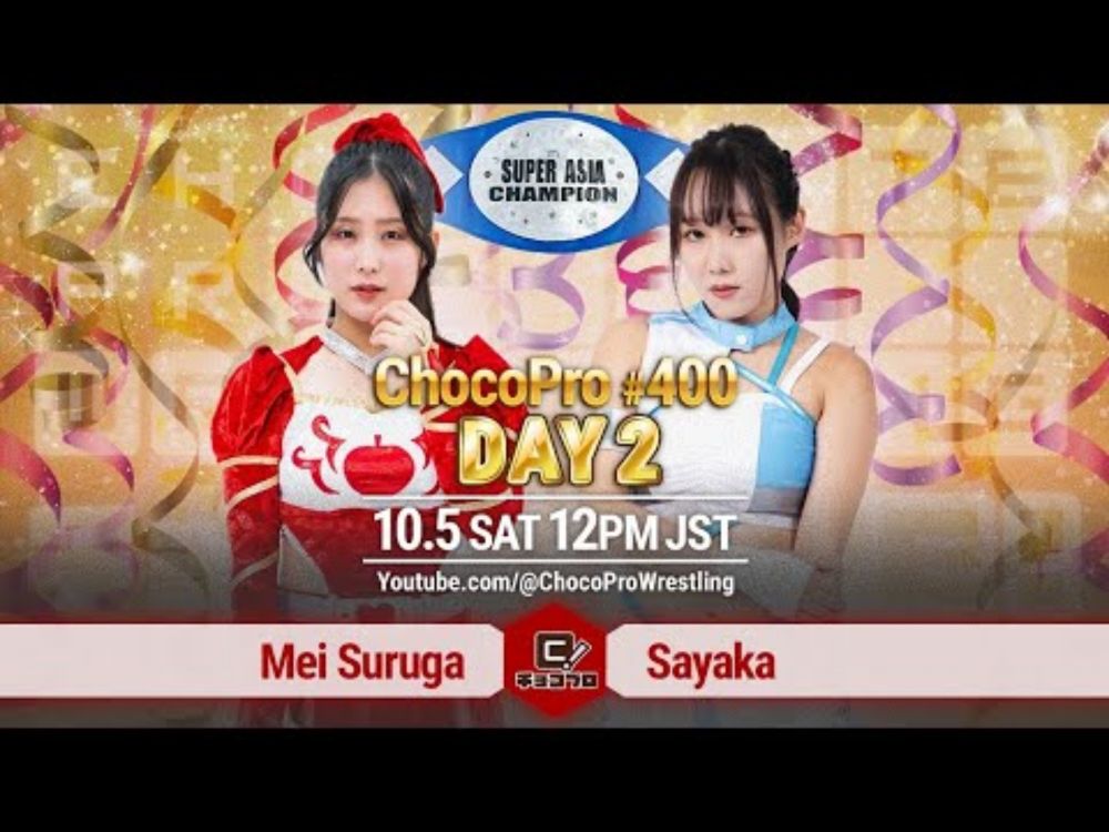 ChocoPro 400 Day 2-  Mei Suruga vs Sayaka [Super Asia Championship], 2024/10/5