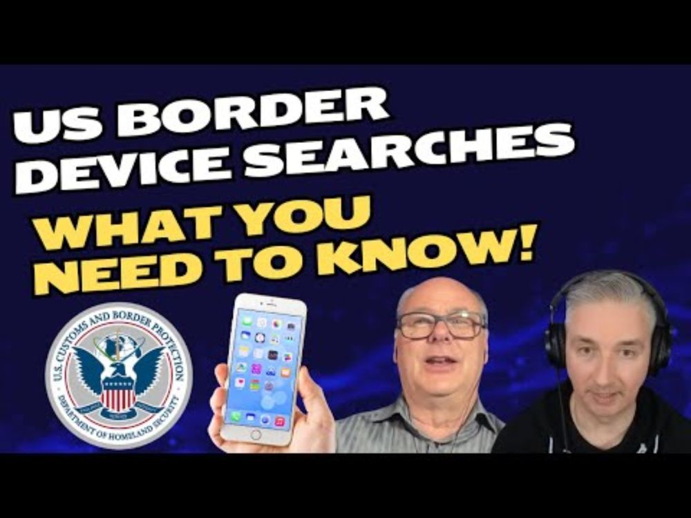 US Border Security & Device Search: What You Need To Know