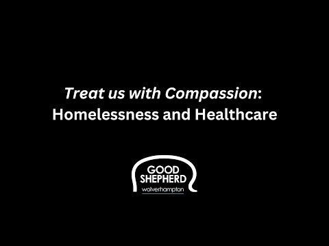 Homelessness and Health - Treat us with compassion