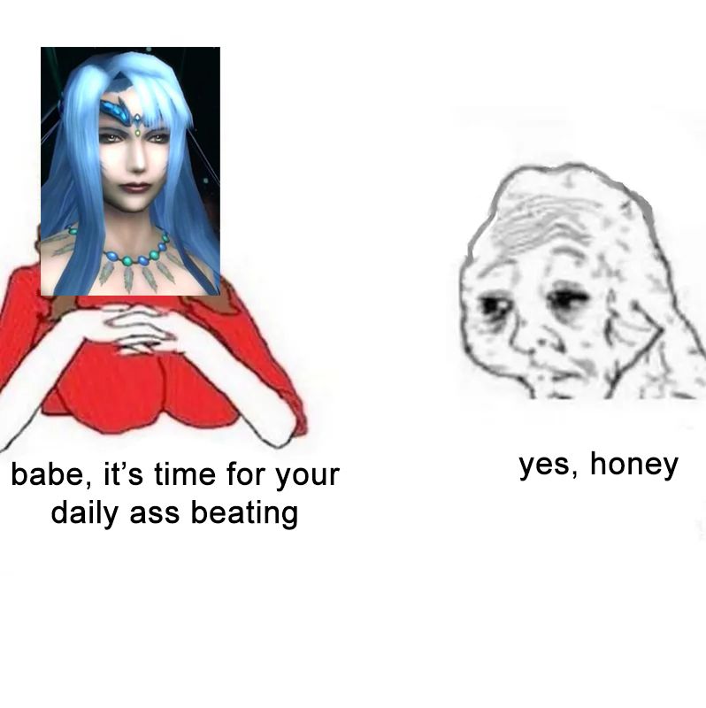 Meme with Yunalesca from FFV saying "babe, it's time for your daily ass beating" and another character replying with "yes, honey".