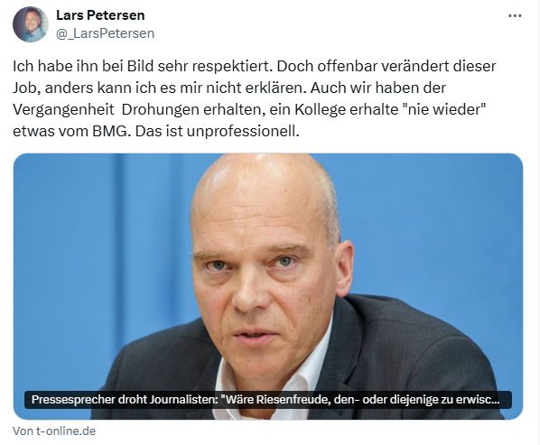 Lars Petersen von der "Welt" schreibt bei X (Screenshot) über den Sprecher des Bundesministeriums für Gesundheit: "Auch wir haben in der Vergangenheit Drohungen erhalten, ein Kollege erhalte 'nie wieder' etwas vom BMG."