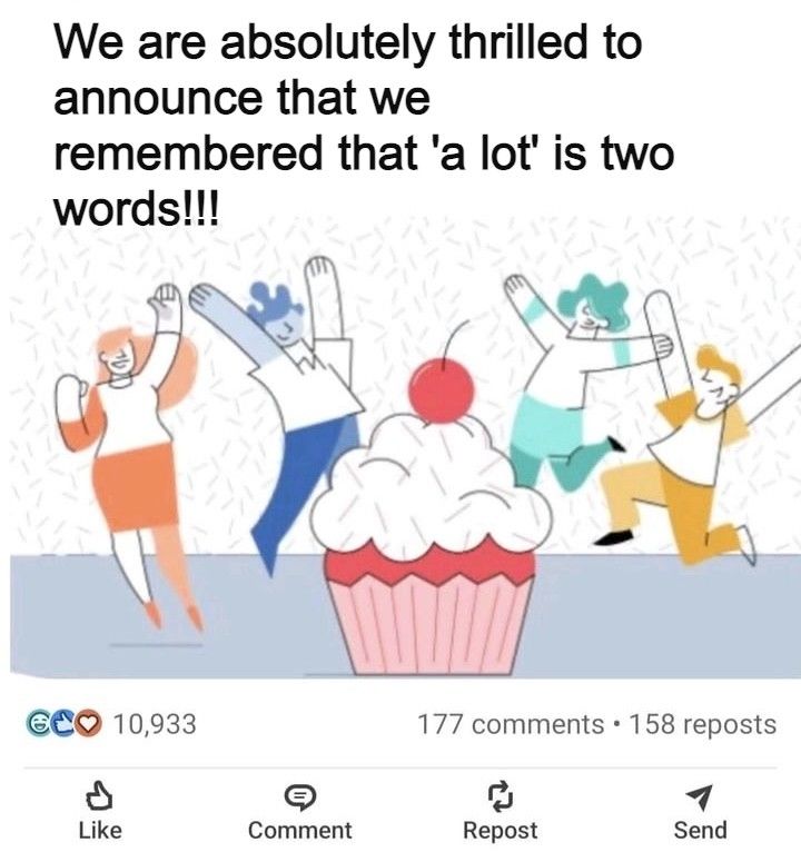 A LinkedIn announcement message that says "We are absolutely thrilled to announce that we remembered that 'a lot' is two words!!!"