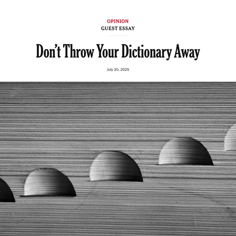 NYTIMES Op Ed Headline: Don't Throw Your Dictionary Away