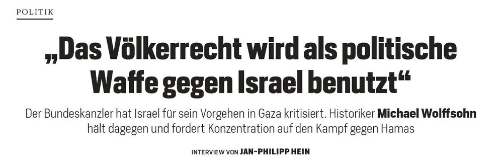 „Das Völkerrecht wird als politische Waffe gegen Israel benutzt“

Der Bundeskanzler hat Israel für sein Vorgehen in Gaza kritisiert. Historiker Michael Wolfssohn hält dagegen und fordert Konzentration auf den Kampf gegen Hamas. 