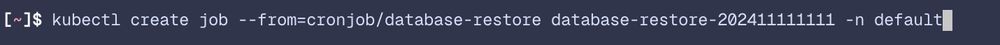 A snippet of a command prompt reading: kubectl create job --from=cronjob/database-restore database-restore-202411111111 -n default