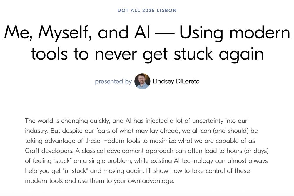 Me, Myself, and AI -- Using modern tools to never get stuck again. Presented by Lindsey DiLoreto at Dot All 2025 Lisbon
