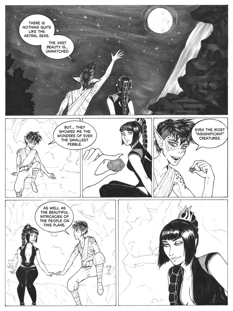 Black and White comic. Githyanki monk named Rylon with Shadowheart, looking at the moon. 
Rylon: "there is nothing quite like the astral seas. The beauty is... unmatched. But... They showed me the wonders of even the smallest pebble. Even the most 'insignificant' creatures. As well as the beautiful intricacies of the people on this plane."