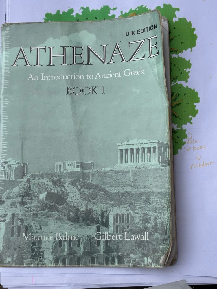 My Greek primer, “Athenaze: An Introduction to Ancient Greek”
