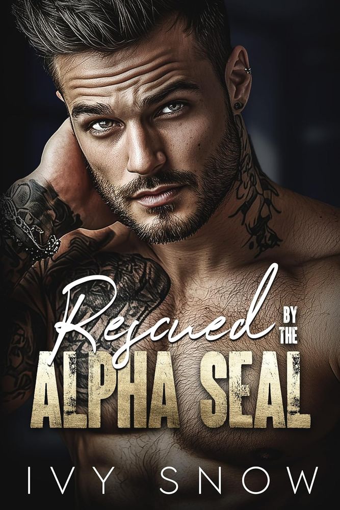 Rescued by the Alpha SEAL: A Small Town Romantic Suspense (Iron Hollow Protectors Book 1)