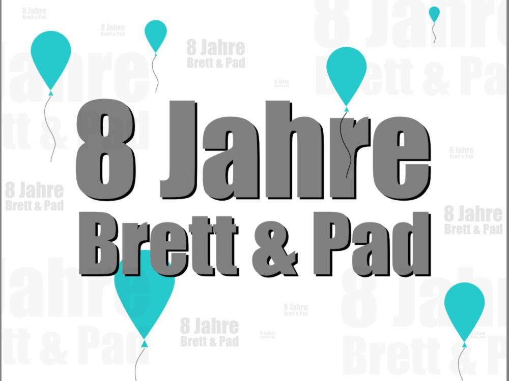 8 Jahre – Brett und Pad - Brett und Pad