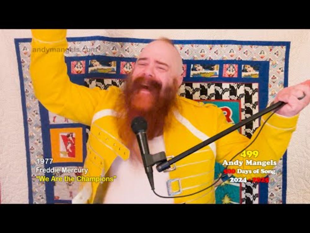 500 Days of Song - Andy Mangels - Day 499 song is "We Are the Champions" as by Queen