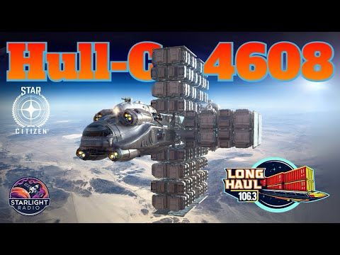 Hull C 4608 - Beau Colton - Star Citizen Radio