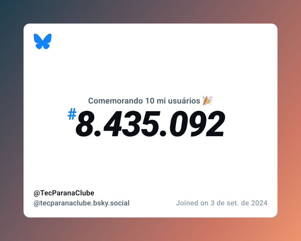 Um certificado virtual com o texto "Comemorando 10 milhões de usuários no Bluesky, #8.435.092, @TecParanaClube ‪@tecparanaclube.bsky.social‬, ingressou em 3 de set. de 2024"