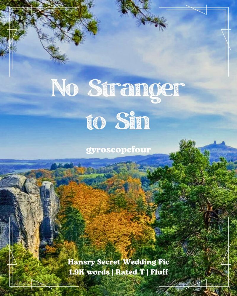 No stranger to sin. Gyroscopefour. Hansry secret wedding fic. 1.9K words. Rated T. Fluff. 