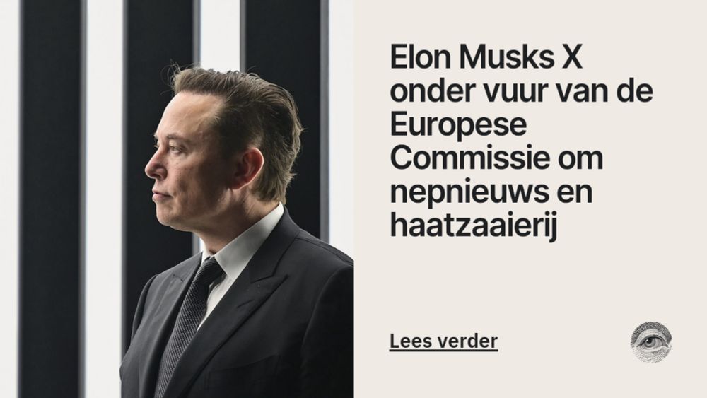 Elon Musks X onder vuur van de Europese Commissie om nepnieuws en haatzaaierij