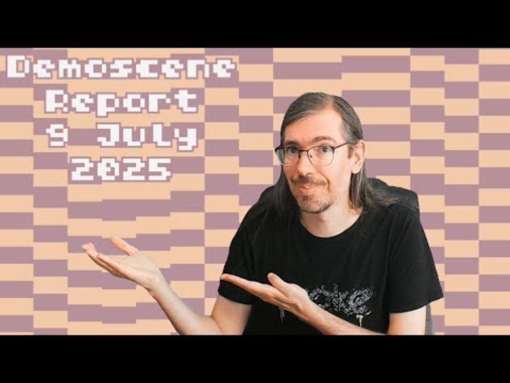 Demoscene Report 9 July 2025