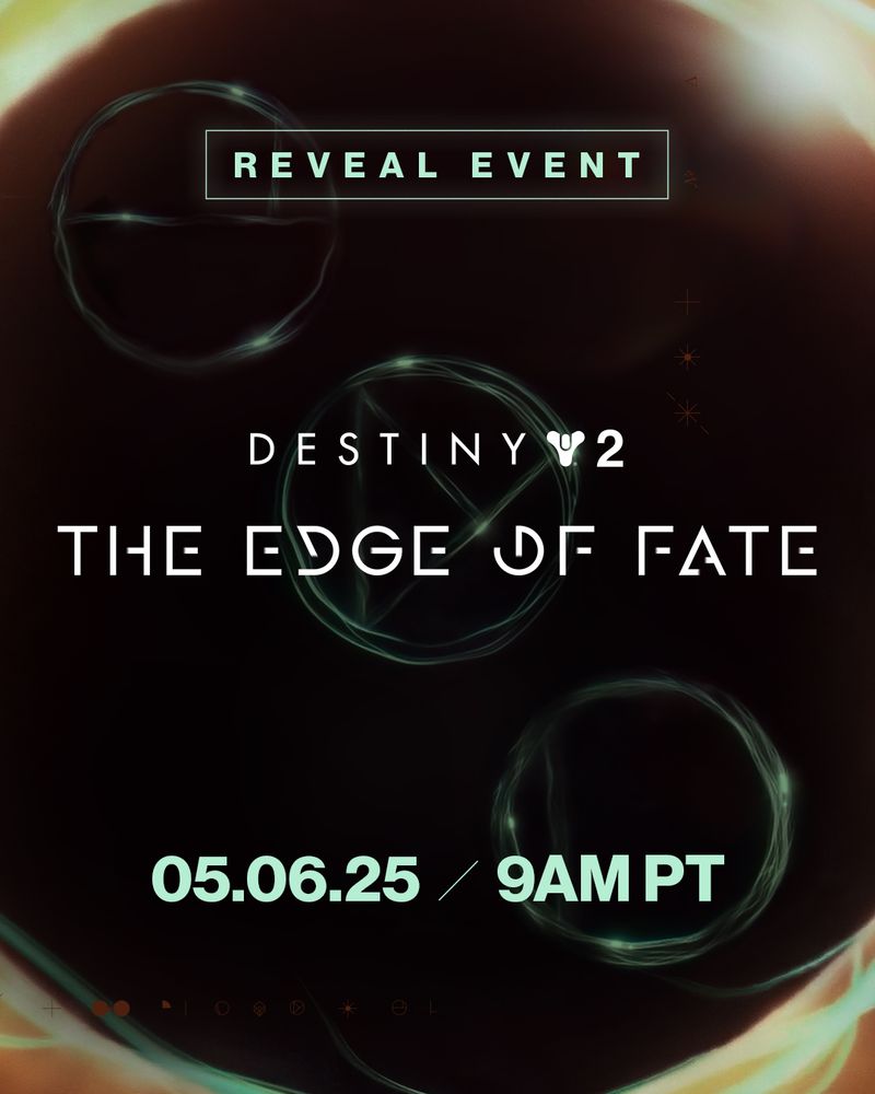 Reveal Event - Destiny 2 The Edge of fate. 05.06.25 / 9AM PT