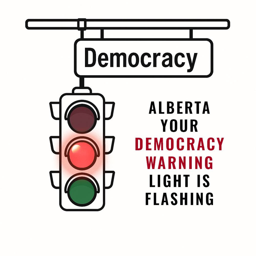 Illustration of a traffic light with the red light glowing, labeled “Democracy.” Beside it, bold text reads: “Alberta your DEMOCRACY WARNING light is flashing,” with “DEMOCRACY WARNING” in red.