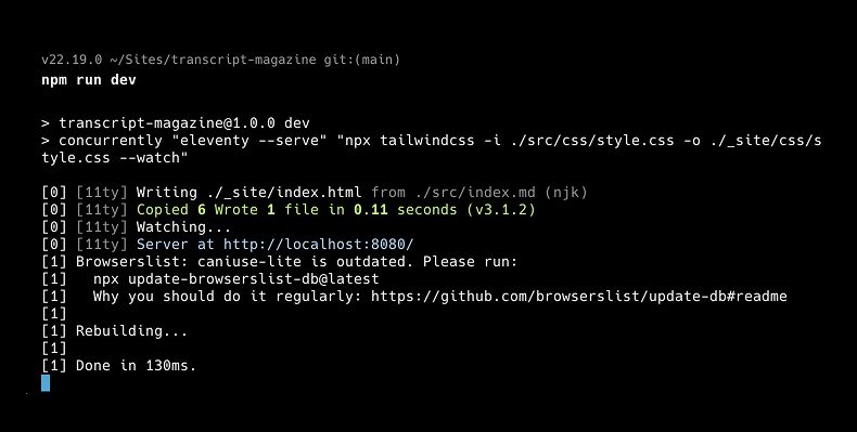 a terminal window indicating my development server running for a project called transcript-magazine, serving eleventy.