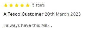 review 3 from "A Tesco Customer" with a 5-star rating that reads "I always have this Milk."