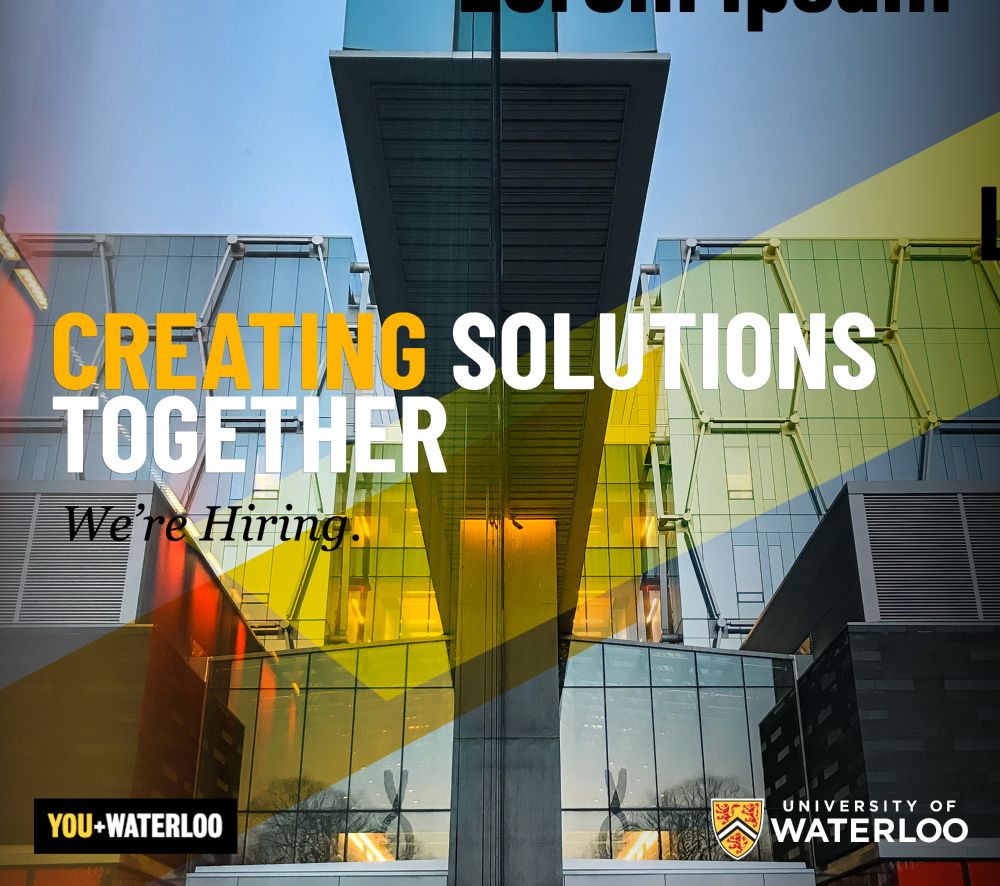 University of Waterloo. Creating solutions together. We're hiring! 