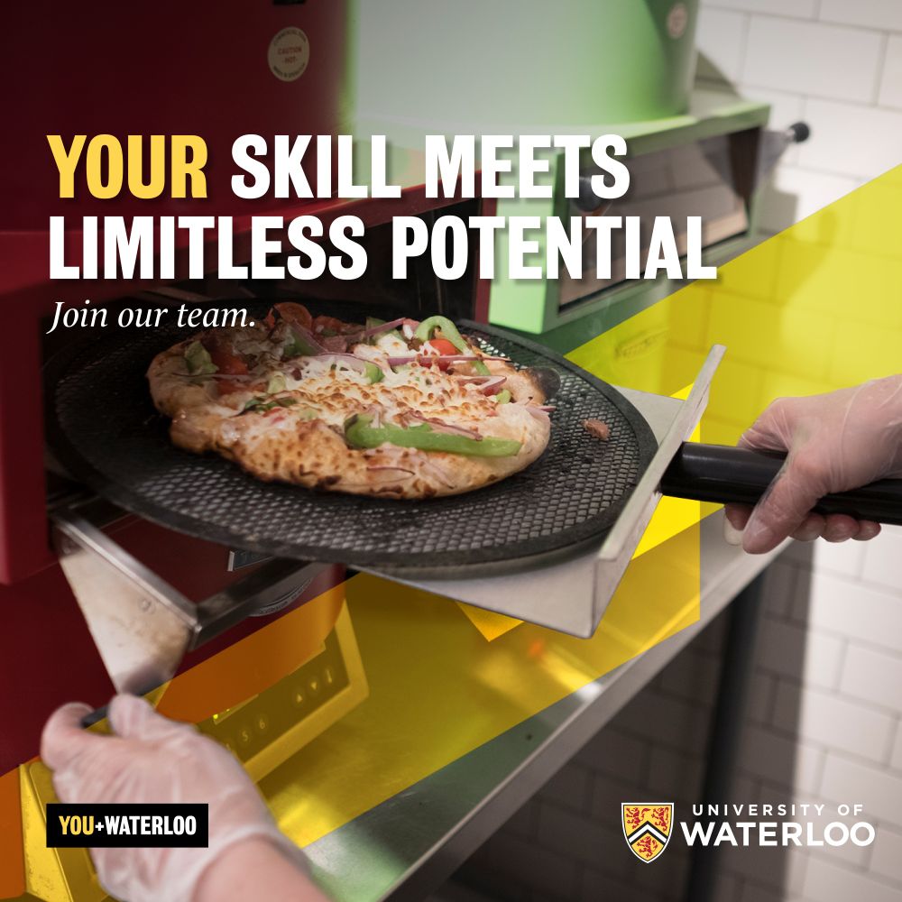 A cook preparing pizza, with the words "Your skill meets limitless potential. Join our team. You + Waterloo."