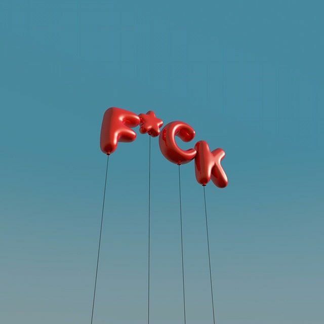 Photos of red balloon letters, tethered with string, anchored out of the frame, against a blue background. The balloon letters are "F", "*", "C", and "K" spelling out Fuck -- but politely without the U 