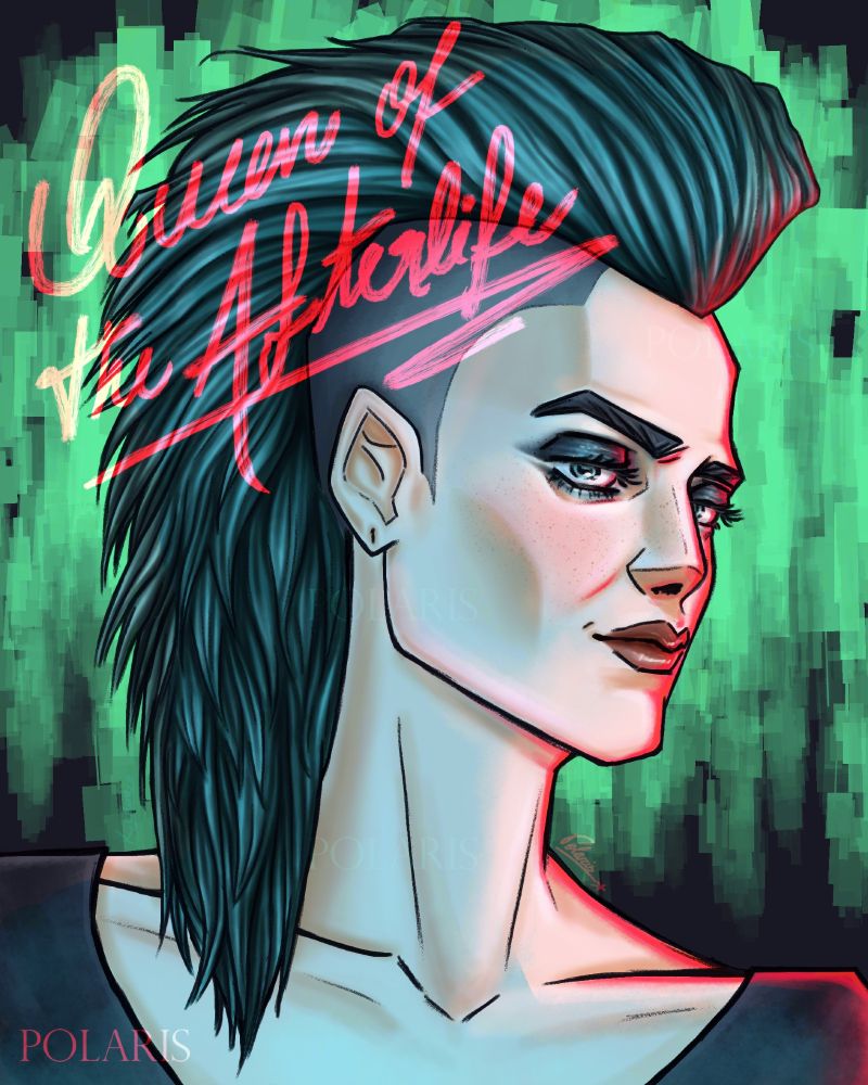 Portrait illustration of the character Rogue from the game Cyberpunk 2077. The background is green and it is written "Queen of the Afterlife" in red over the portrait.