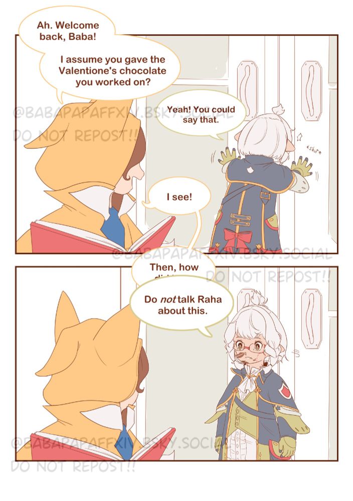 Krile while reading a book turns around to see Baba comic and closing the door in front of her. She greets her:

Krile: Ah. Welcome back, Baba! I assume you gave the Valentione's chocolate you worked on?

Baba: Yeah! You could say that.

Krile: I see! Then, how d-

Baba is seen with a lightly disheveled appearance with lip shaped chocolate marks on her face and some bite marks.

Baba: Do NOT talk Raha about this.