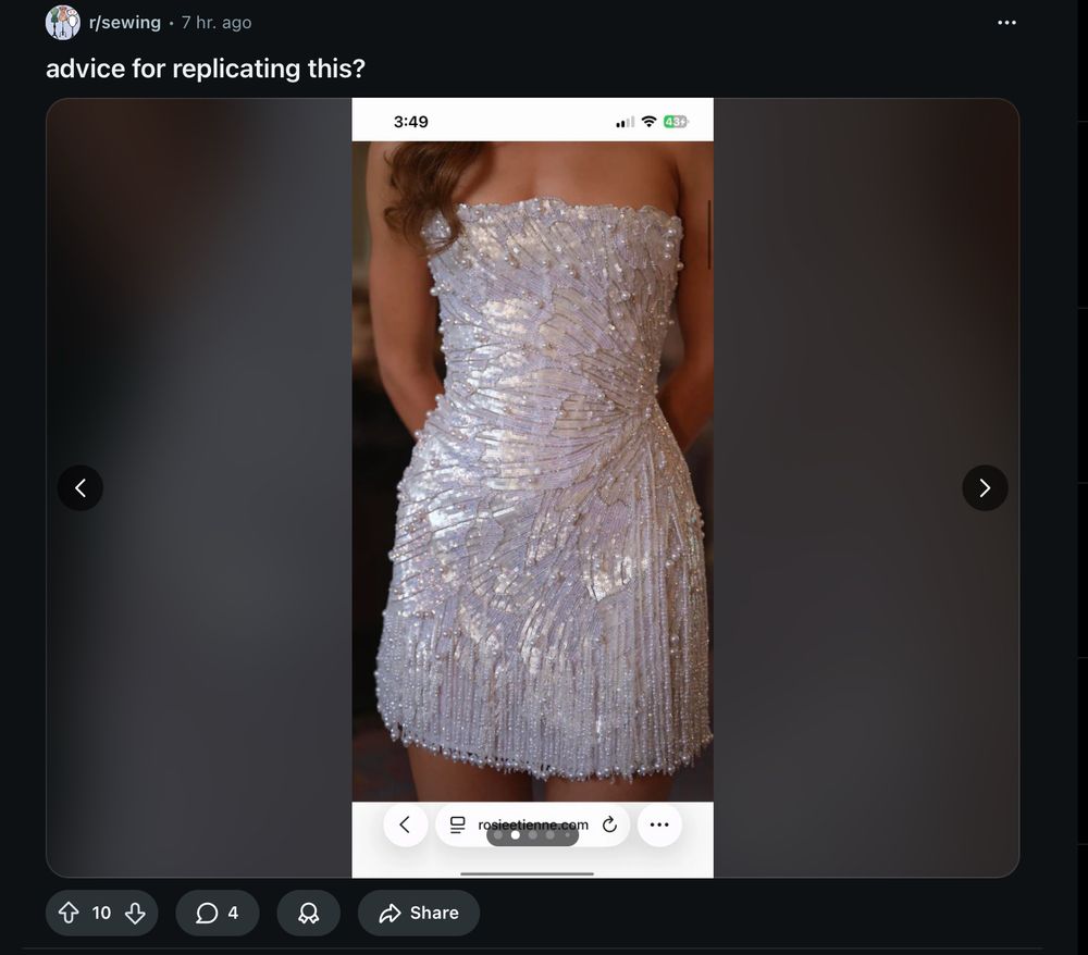 reddit post in r/sewing
advice for replicating this?
photo of a mini dress made entirely of a specialized embellished fabric that would be near impossible to replicate without the specific fabric 
