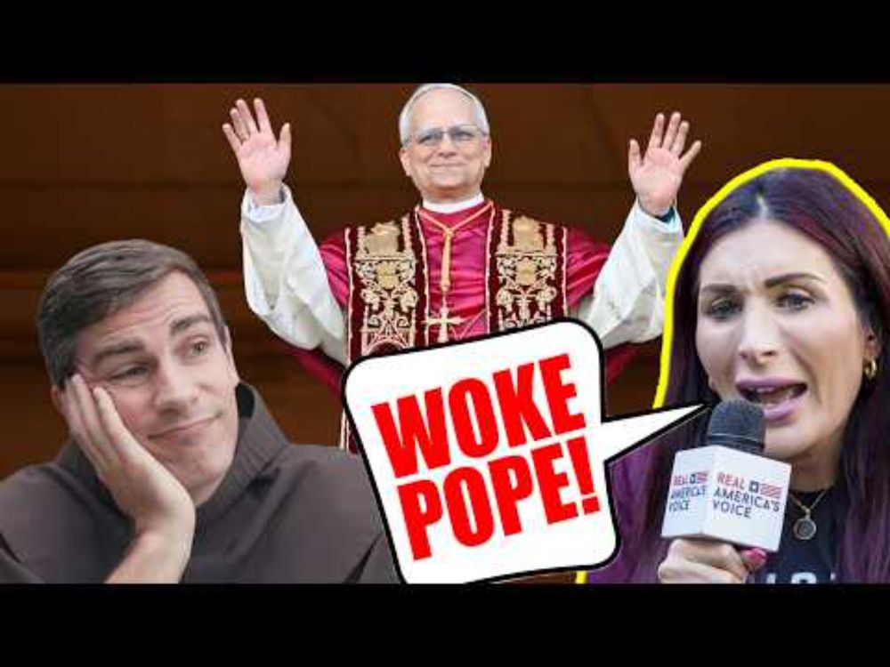 New Pope: "Woke" or Just Catholic?