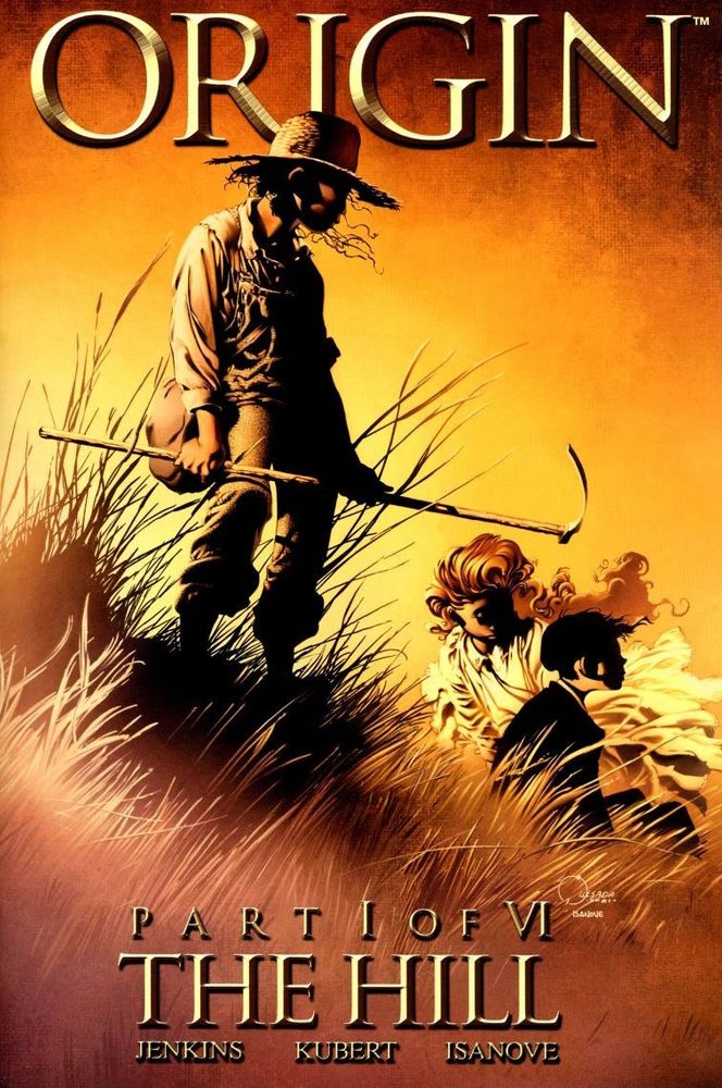 ORIGIN - Part I of IV - THE HILL (The cover of Marvel's Wolverine Origin story)
