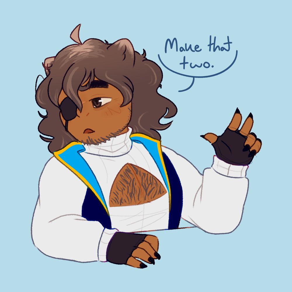 A doodle of an older dogboy man against a light blue background. His hair is a warm gray with streaks of lighter gray snaked throughout, which goes just past his shoulders. He wears an eyepatch on the viewers left of his face, with his remaining eye being a dark brown. His head is tilted to the left and he is posed as if sitting at a counter or table. He holds up one hand, motioning with two fingers. A speech bubble to the right side of his head says "Make that two."