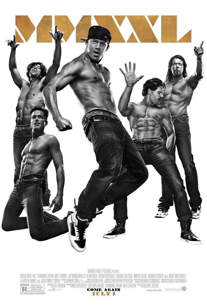 Magic Mike XXL starring Amber Heard, Jada Pinkett Smith, Andie McDowell, Elizabeth Banks, Channing Tatum, Adam Rodriguez, Matt Bomer, Michael Strahan, and Kevin Nash